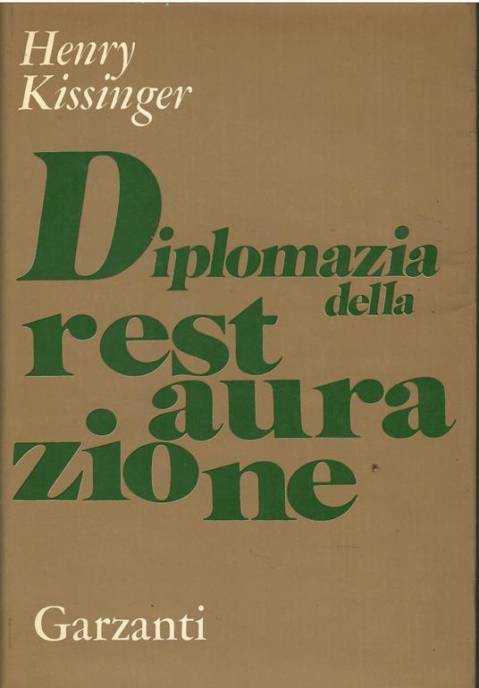 Diplomazia della restaurazione - Henry Kissinger - copertina