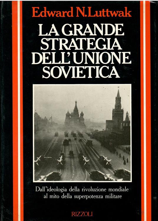 La grande strategia dell'Unione Sovietica - Edward N. Luttwak - copertina