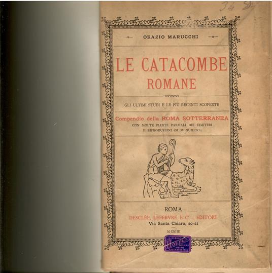 Le Catacombe Romane - Orazio Marucchi - copertina