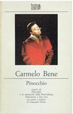 Pinocchio. Seguito da Pinocchio o lo spettacolo della Provvidenza (distrazioni a due voci tra scena e quinta) di Giancarlo Dotto