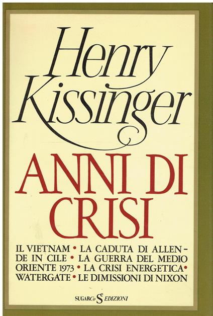 Anni di crisi - Henry Kissinger - copertina