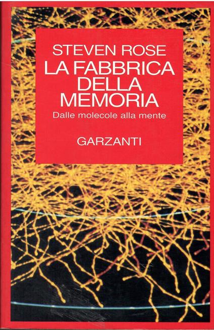 La fabbrica della memoria. Dalle molecole alla mente - Steven Rose - copertina