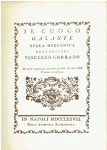 Il cuoco galante, opera meccanica. Ristampa in facsimile dell'edizione di Napoli del 1778