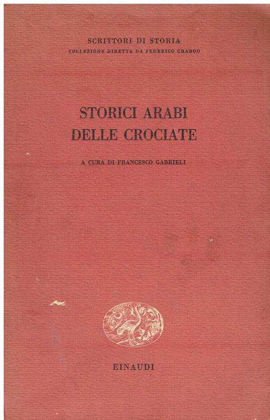 Storici arabi delle crociate - Francesco Gabrieli - copertina