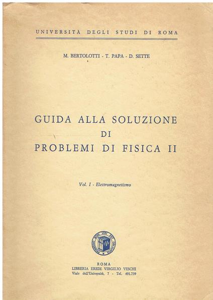 Guida alla soluzione di problemi di fisica 2. Volume 1, l'elettromagnetismo - copertina