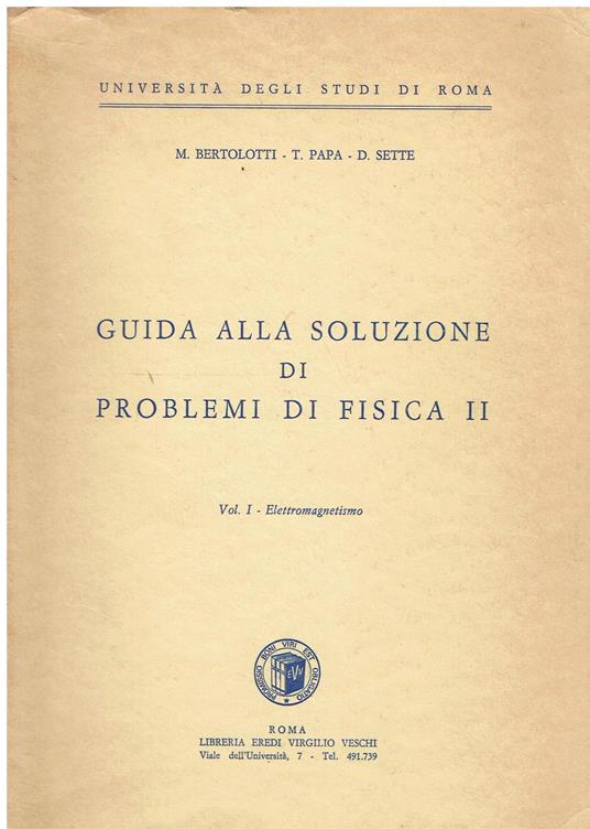 Guida alla soluzione di problemi di fisica 2. Volume 1, l'elettromagnetismo - copertina