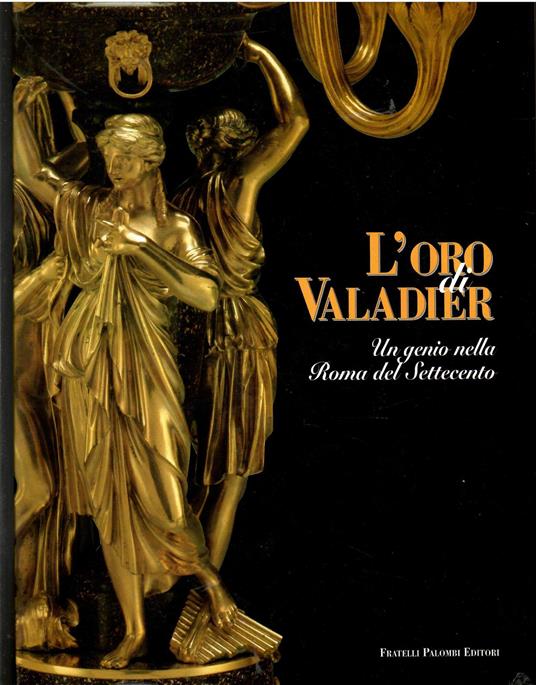 L' oro di Valadier. Un genio nella Roma del Settecento - copertina