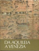 Da Aquileia a Venezia: una mediazione tra l'Europa e l'Oriente dal II secolo a.C. al IV secolo d.C