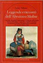 Leggende e racconti popolari dell'Abruzzo e Molise i racconti dei pastori transumanti e le fantasie delle donne attorno al focolare, i sogni dei contadini e le paure dei pescatori rivivono