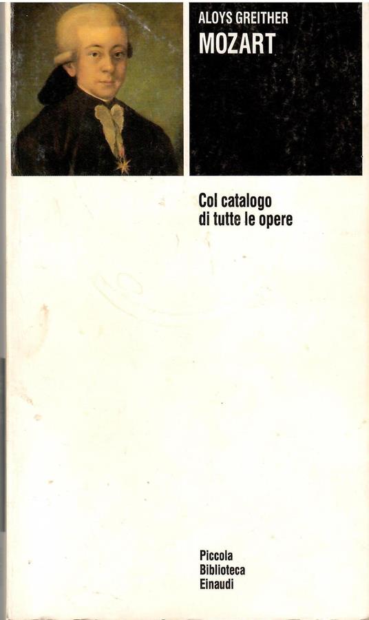 Mozart. Col catalogo di tutte le opere - Aloys Greither - copertina