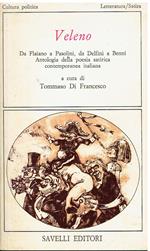 Veleno. Da Flaiano a Pasolini, da Delfini a Benni, Antologia della poesia satirica contemporanea italiana
