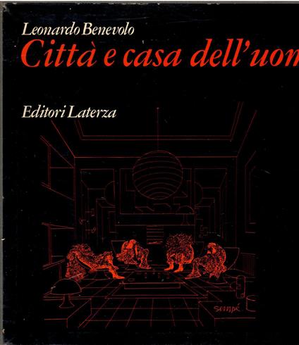 Città e casa dell'uomo - Leonardo Benevolo - copertina
