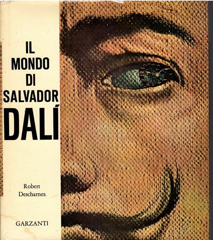 Il mondo di Salvador Dalì - Robert Descharnes - copertina