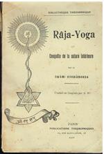 Raja-Yoga ou Conquête de la nature intérieure. Conférences faites en 1895-1896 à New-York