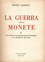 La guerra delle monete III