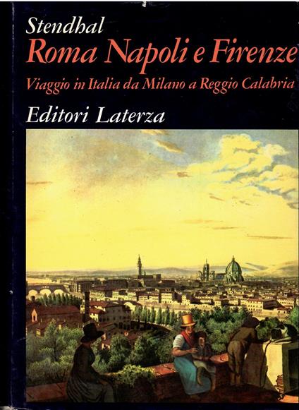 Roma, Napoli e Firenze : viaggio in Italia da Milano a Reggio Calabria - Stendhal - copertina