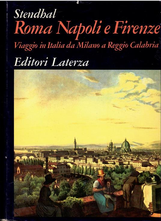 Roma, Napoli e Firenze : viaggio in Italia da Milano a Reggio Calabria - Stendhal - copertina