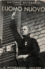 L' Uomo Nuovo: Benito Mussolini