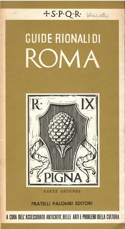 Guide rionali di Roma: Rione IX, Pigna. Parte II - copertina