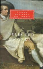 Selected Works of Johann Wolfgang von Goethe: Introduction by Nicholas Boyle