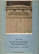 Il culto moderno dei monumenti. Il suo caratteri e i suoi inizi