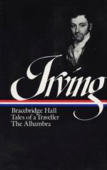 Washington Irving: Bracebridge Hall Tales of a Traveller the Alhambra [Lingua Inglese]: 2