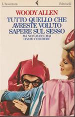 Tutto quello che avreste voluto sapere sul sesso
