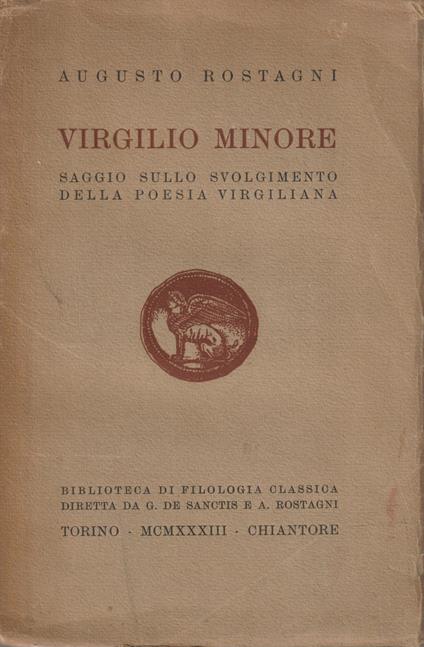 Virgilio Minore - Saggio sullo svolgimento della poesia virgiliana - Augusto Rostagni - copertina
