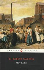 Mary Barton - A Tale of Manchester Life