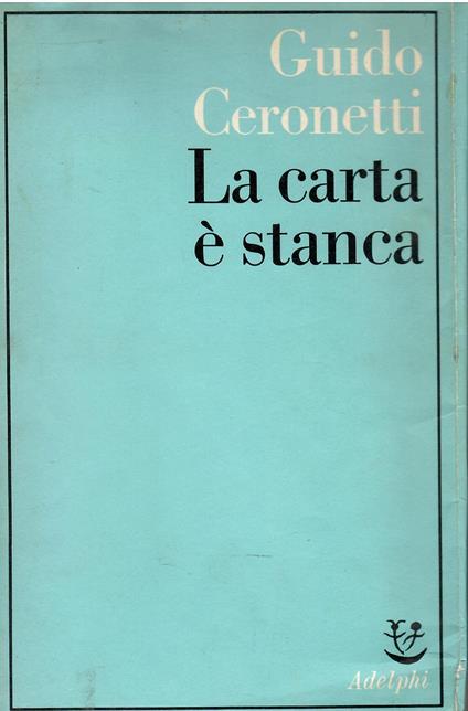 La carta è stanca - Guido Ceronetti - copertina