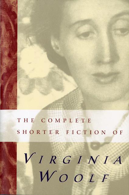 The Complete Shorter Fiction of Virginia Woolf: Second Edition - Virginia Woolf - copertina