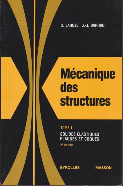 Mécanique des structures. Tome 1, Solides élastiques, plaques et coques - copertina
