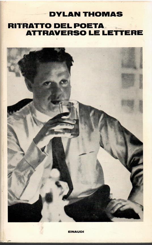 Ritratto Del Poeta Attraverso Le Lettere - Dylan Thomas - copertina