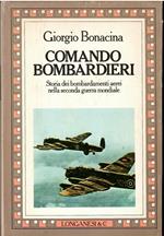 Comando bombardieri. Storia dei bombardamenti aerei nella seconda guerra mondiale