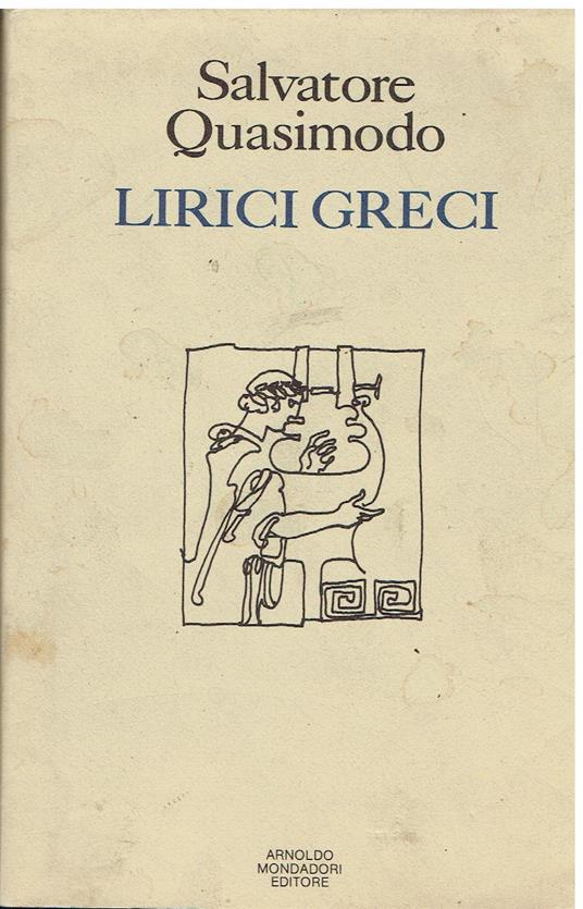 Lirici greci. Testo greco a fronte - Salvatore Quasimodo - copertina
