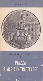 Itinerari pedonali. Piazza S. Maria in Trastevere