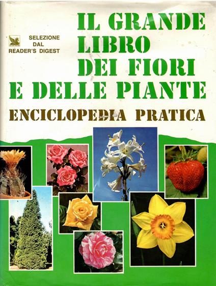 IL GRANDE LIBRO DEI FIORI E DELLE PIANTE. Enciclopedia pratica - copertina