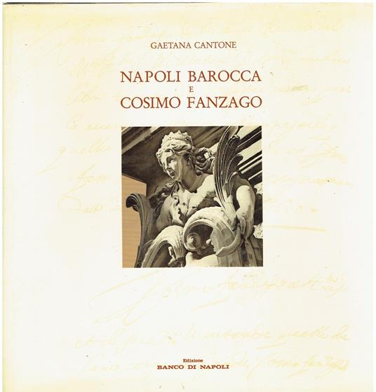 Napoli barocca e Cosimo Fanzago - Gaetana Cantone - copertina