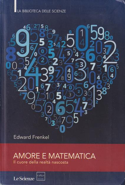 Amore e matematica - Edward Frenkel - copertina