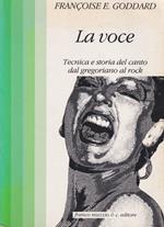 La voce. Tecnica e storia del canto dal gregoriano al rock