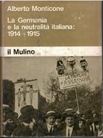 La Germania e la neutralità italiana: 1914-1915