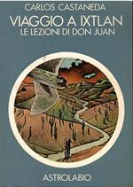 Viaggio a Ixtlan. Le lezioni di don Juan