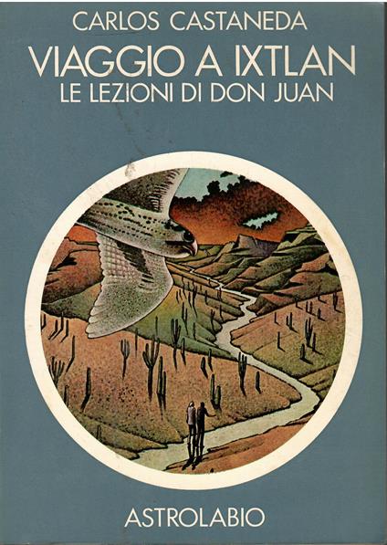 Viaggio a Ixtlan. Le lezioni di don Juan - Carlos Castaneda - copertina