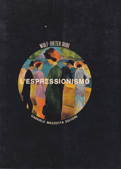 L' espressionismo - Wolf-Dieter Dube - copertina