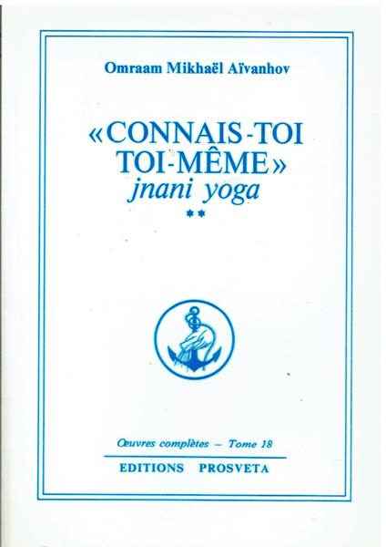 Oeuvres completes t18 : connais toi toi meme jnani yoga 2 - copertina