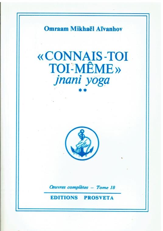 Oeuvres completes t18 : connais toi toi meme jnani yoga 2 - copertina