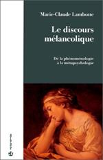 Le discours mélancolique: De la phénoménologie à la métapsychologie