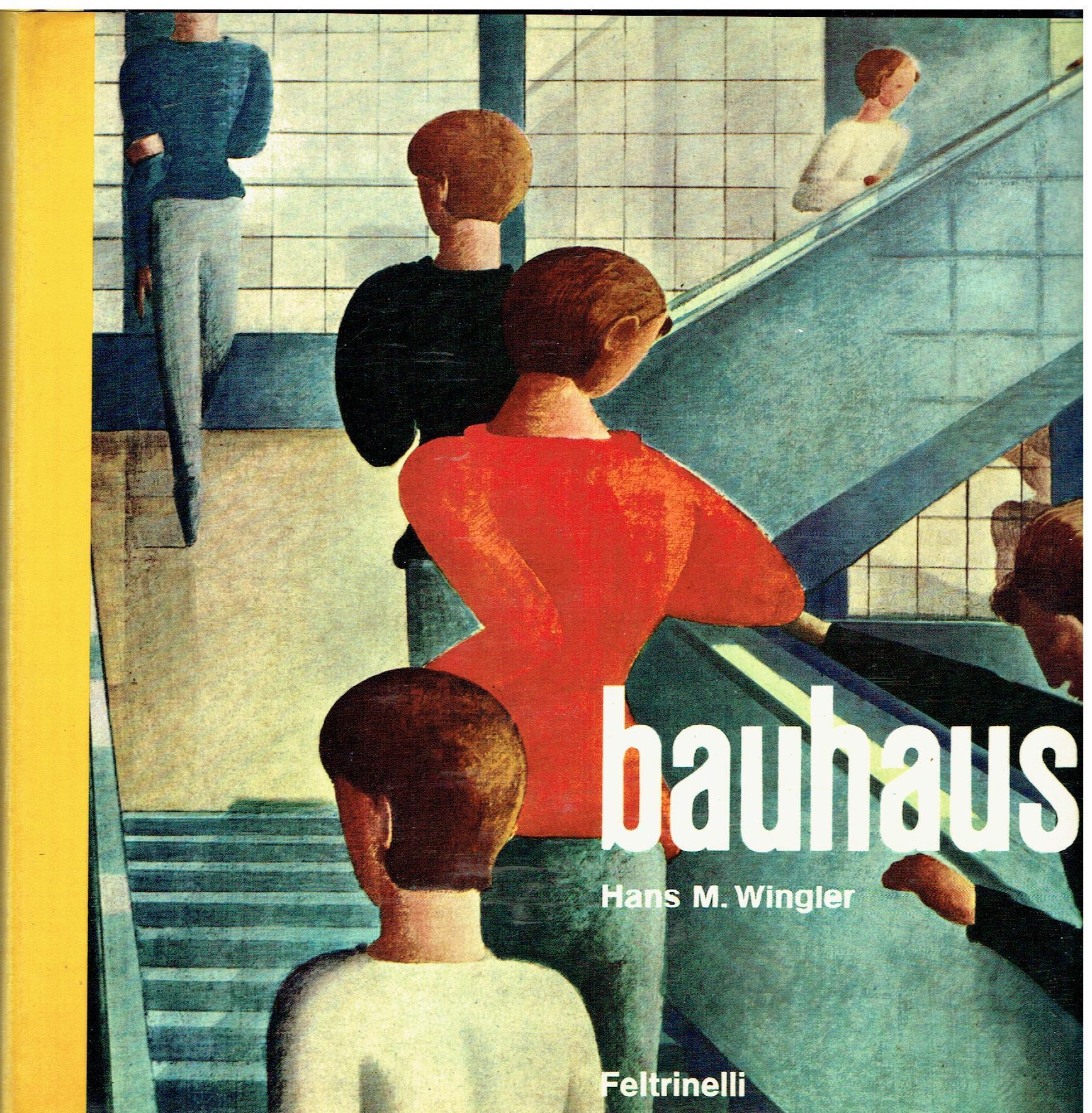 Il Bauhaus Weimar Dessau Berlino 1919-1933
