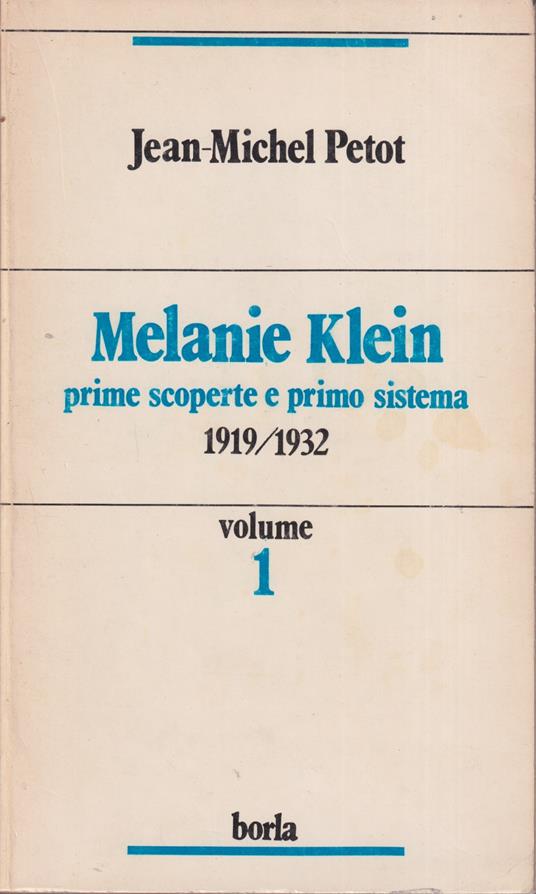 Melanie Klein. Prime scoperte e primo sistema - copertina