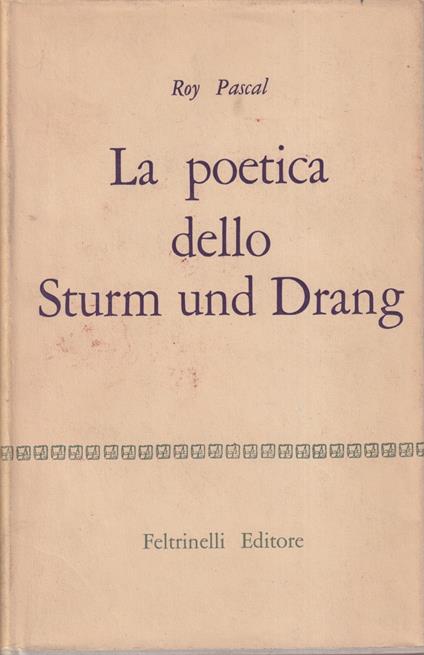 La poetica dello Sturm and Drang - Roy Pascal - copertina